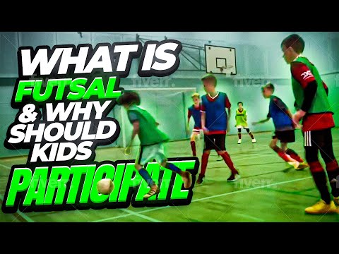 The Launch Field Football: FUTSAL Education - Introduction to Futsal | Why should KIDS participate?