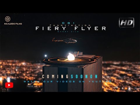FIERY FLYER  CGI Funny/Action Short film Teaser  (No Logic Films)