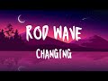 Rod Wave Changing Lyrics