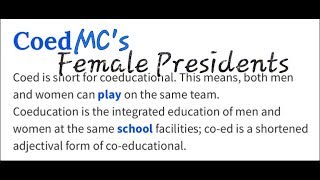 Co Ed MC’s & Female Presidents