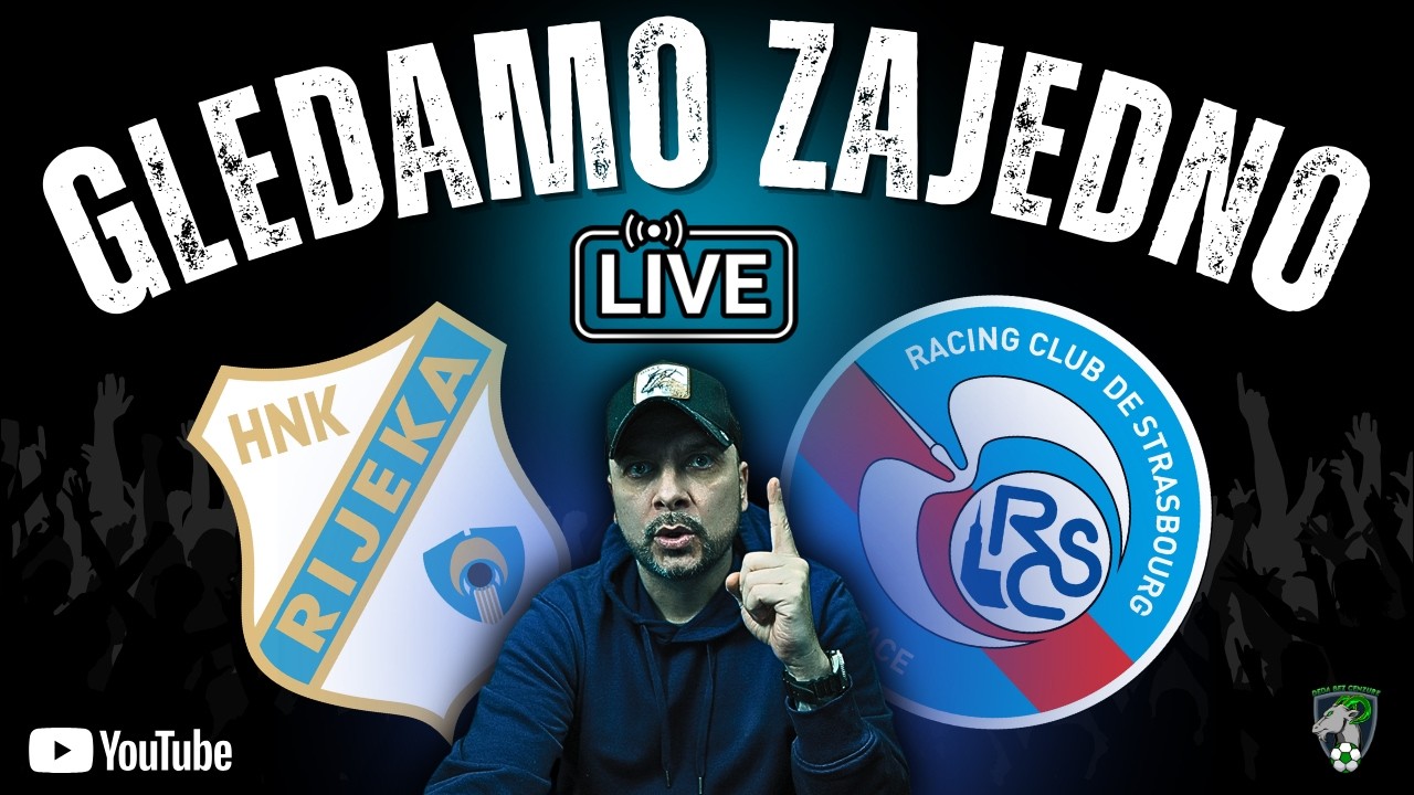 RIJEKA vs STRASBOURG 1:2 (LIVE)! MALO JE NEDOSTAJALO...