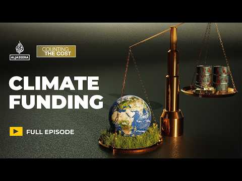 Climate funding: How to fill the finance gap? | Counting the Cost