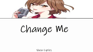 [VOCALOID] MEIKO Change Me [Japanese Romaji English Lyrics]