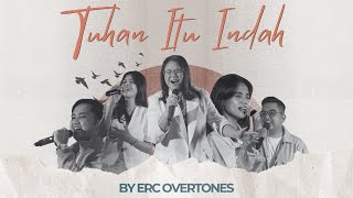 Download lagu TUHAN ITU INDAH - ERC OVERTONES | MUSIC VIDEO mp3 Download lagu TUHAN ITU INDAH - ERC OVERTONES | MUSIC VIDEO mp3