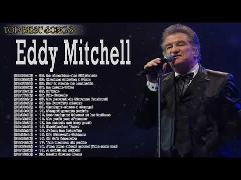 Eddy Mitchell Les Plus Grands Chansons || Eddy Mitchell Les Meilleures Chansons