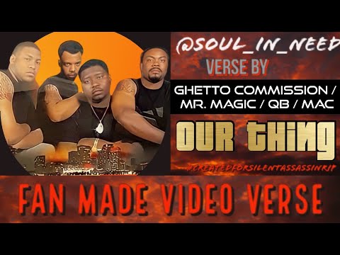 Fan Made Video: 1/3/22 ▪️ Ghetto Commission   ▪️ Our Thing▪️ Silent Assassin ▪️ Soul_In_Need