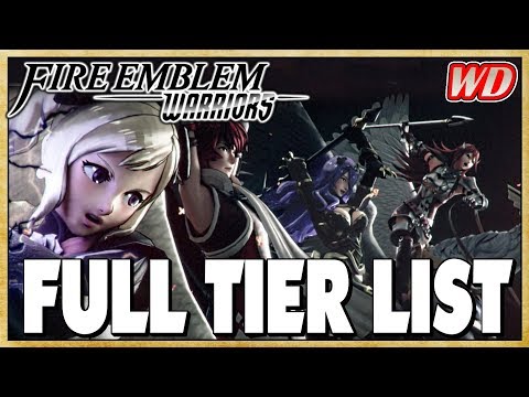 Fire Emblem Warriors - FULL TIER LIST