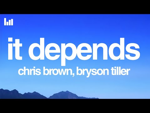 Chris Brown, Bryson Tiller - It Depends (Lyrics)
