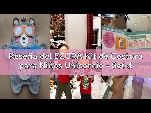 Vídeo relacionado con EZCRA Kit de Costura Unicornio para Niños 4-8 Años - 8 Proyectos Fieltro