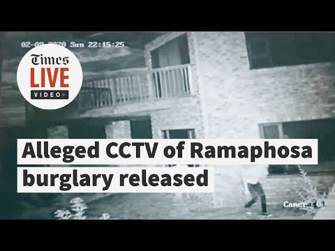Alleged CCTV footage of Ramaphosa burglary released