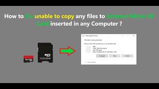 How to Fix unable to copy any files to External Micro SD Card inserted in any Computer ?