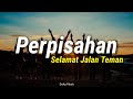 Selamat Jalan Teman Oh Aku Ucapkan Versi Lirik Lagu Perpisahan Selamat Jalan Teman