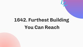 YouTube video '1642. Furthest Building You Can Reach | February | Java | C++'