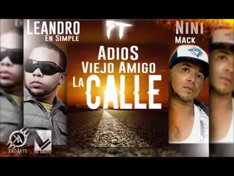 Leandro En Simple Ft Nini Mack El que mato la muerte - Adios Viejo Amigo La Calle (DJ WILLIE)