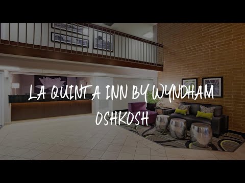 La Quinta Inn by Wyndham Oshkosh Review - Oshkosh , United States of America