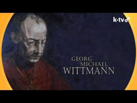Georg Michael Wittmann I Bishop of a turning point
