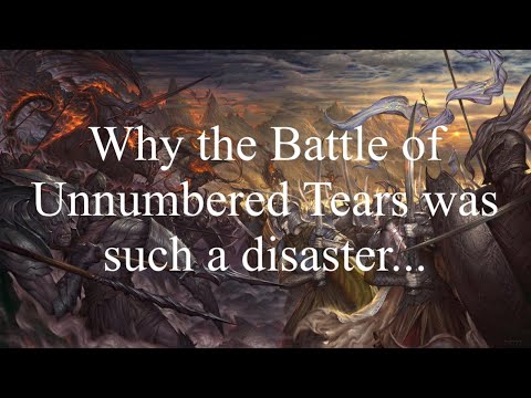 Why the Battle of Unnumbered Tears was such a disaster...