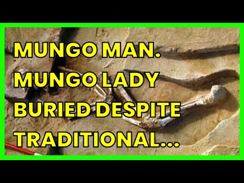 MUNGO MAN. MUNGO LADY BURIED DESPITE TRADITIONAL OWNERS' LEGAL CHALLENGE