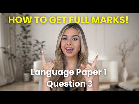 Language Paper 1 Question 3: How To Get 8/8