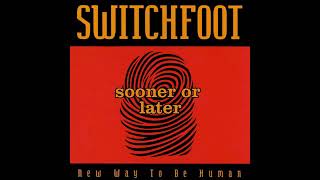 Sooner Or Later (Audio) - Switchfoot