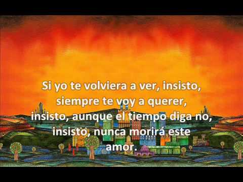 Ciro y los Persas - Insisto (Con letra)