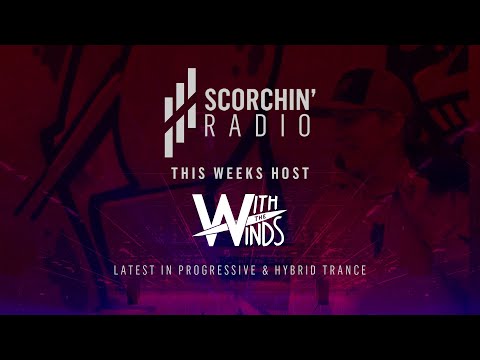 Scorchin' Radio 019 - With The Winds