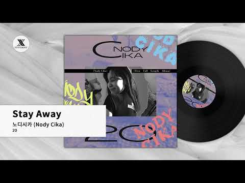 Stay Away - 노디시카 (Nody Cika) Official Audio