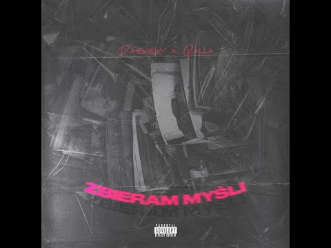Dasiek x Galla - zbieram myśli (prod.Sajmon)