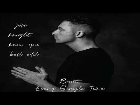 Bissett x Jake Tarry - Every Single Time (Jose Knight (UK) Know You Best Edit) #dancemusic #dj