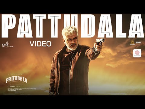 Pattudala Video | Ajith Kumar | Anirudh Ravichander | Trisha