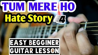 Tum mere ho - hate story 4 - jubin nautiyal - easy guitar chord lesson, beginner guitar tutorial