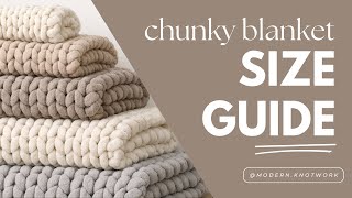 Chunky Knit Blanket Size Guide (Baby to Queen)