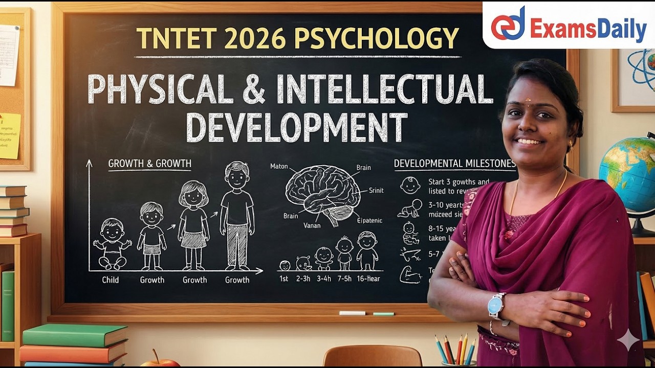 TNTET 2026 PSYCHOLOGY - PHYSICAL & INTELLECTUAL DEVELOPMENT