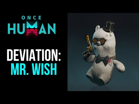 Steam Community :: Video :: Once Human | Deviation Quest | Mr. Wish (A ...