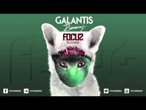Galantis - Runaway (Focuz Bootleg)
