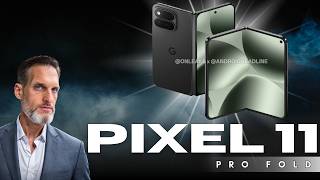 Google Pixel 11 Pro Fold Leak Shows Super Thin Design - Almost as Thin as the Samsung Z Fold 7