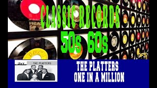 THE PLATTERS - ONE IN A MILLION