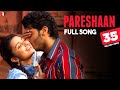 Pareshaan | Full Song | Ishaqzaade | Parineeti Chopra, Arjun Kapoor, Shalmali Kholgade, Amit Trivedi