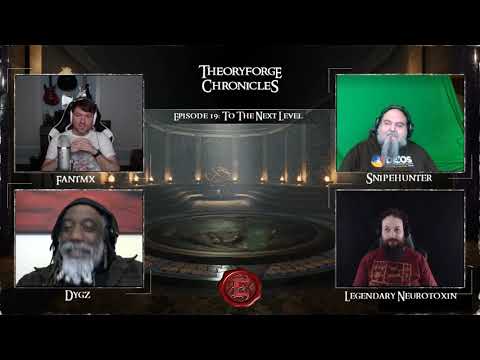 Theoryforge Chronicles: Episode 19 - To The Next Level w/ Snipehunter