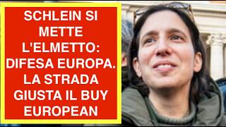 SCHLEIN SI METTE L'ELMETTO: DIFESA EUROPA. LA STRADA GIUSTA IL BUY EUROPEAN