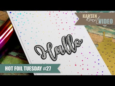 Karten-Kunst Hot Foil Tuesday #27 – Hallo mit buntem Konfetti