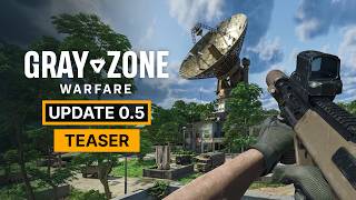 Update 0.5 Teaser | Gray Zone Warfare