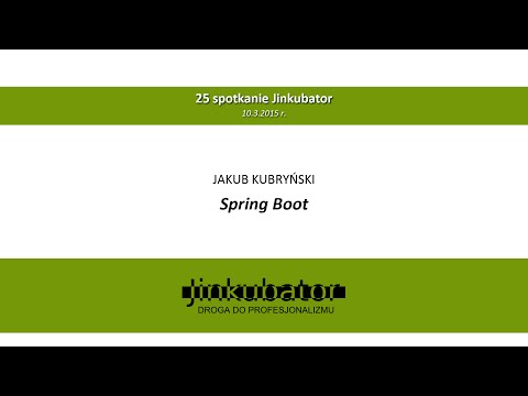Jinkubator #25 - Spring Boot - Jakub Kubryński