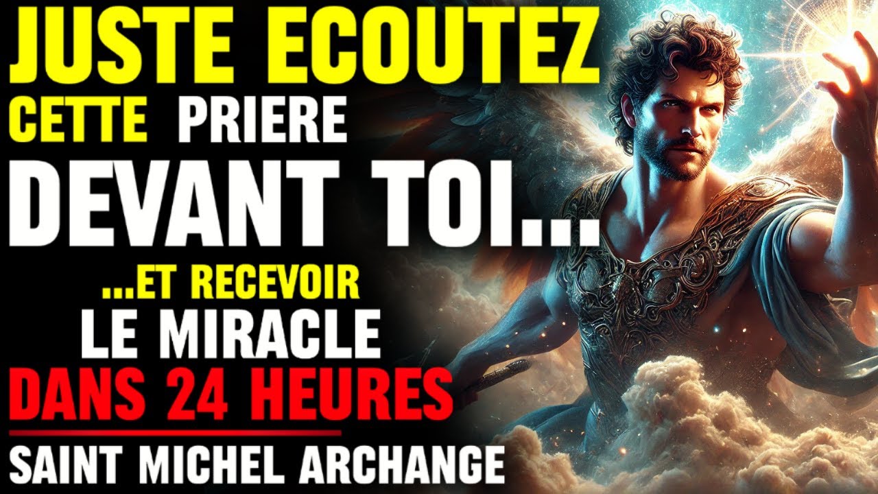 RECEVEZ LE MIRACLE QUE VOUS ATTENDEZ 🙏 PRIÈRE PUISSANTE À SAINT MICHEL ARCHANGE ET JESUS CHRIST