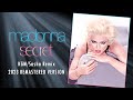 Madonna Secret KGM Sasha Remix 2023 Remastered Version