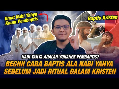 TERNYATA NABI YAHYA SUKA MEMBAPTIS! Begini Asal Mula Ritual Baptisnya Nabi Yahya Sebelum Kristen 1/2