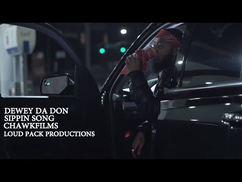 DEWEY DA DON | SIPPIN SONG (OFFICIAL MUSIC VIDEO)