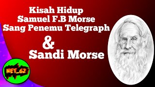 Kisah Hidup Samuel F.B Morse Sang Penemu Telegraph & Kode Morse