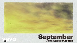 James Arthur - September (Acoustic Official Audio)