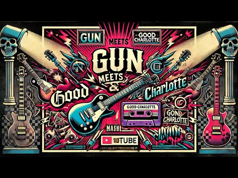 🎶 Mashup - Gun Meets Good Charlotte – "Word Up!" x "I Just Wanna Live" 🎶